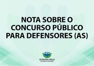 NOTA SOBRE O CONCURSO P&Uacute;BLICO PARA DEFENSORES (AS)  